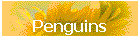 Penguins